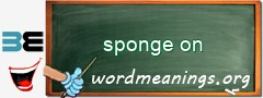 WordMeaning blackboard for sponge on